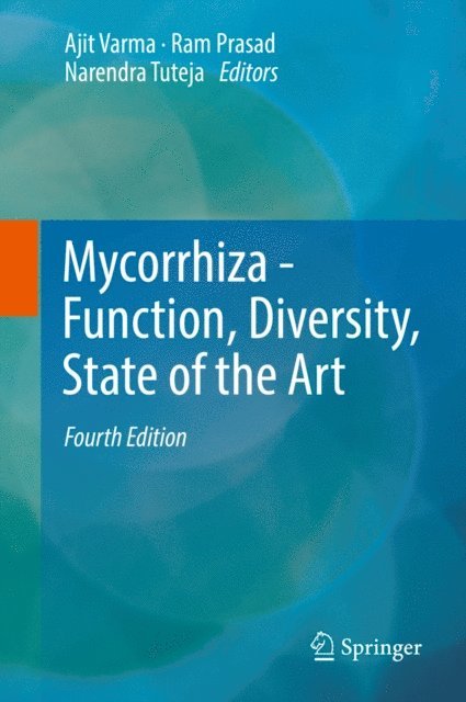 Narendra Tuteja, Ram Prasad, Ajit Varma - Mycorrhiza - Function, Diversity, State of the Art, E-bok
