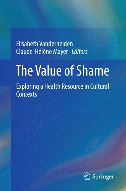 Claude-Helene Mayer, Elisabeth Vanderheiden - Value of Shame, E-bok