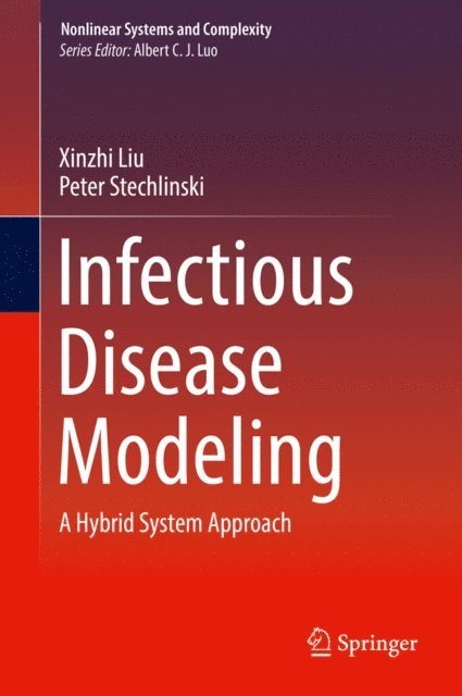 Peter Stechlinski, Xinzhi Liu - Infectious Disease Modeling, E-bok