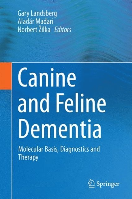 Norbert Zilka, Aladar Madari, Gary Landsberg - Canine and Feline Dementia, E-bok