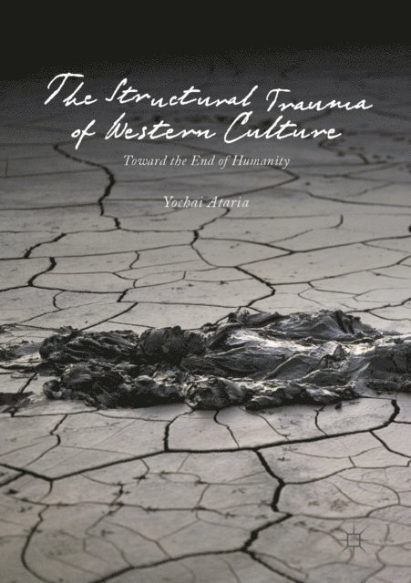Yochai Ataria - Structural Trauma of Western Culture, E-bok