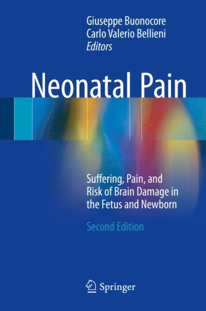 Carlo Valerio Bellieni, Giuseppe Buonocore - Neonatal Pain, E-bok