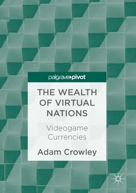 Adam Crowley - Wealth of Virtual Nations, E-bok