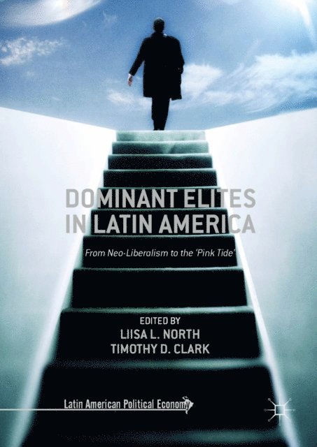 Timothy D. Clark, Liisa L. North - Dominant Elites in Latin America, E-bok