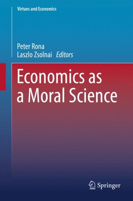 Laszlo Zsolnai, Peter Rona - Economics as a Moral Science, E-bok