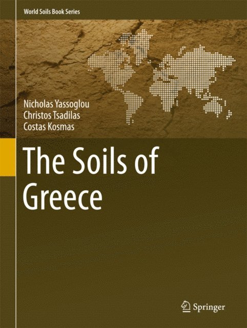 Costas Kosmas, Christos Tsadilas, Nicholas Yassoglou - Soils of Greece, E-bok
