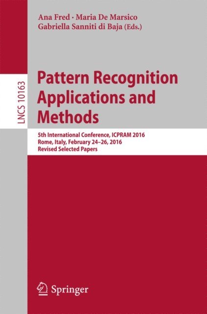 Gabriella Sanniti di Baja, Maria De Marsico, Ana Fred - Pattern Recognition Applications and Methods, E-bok