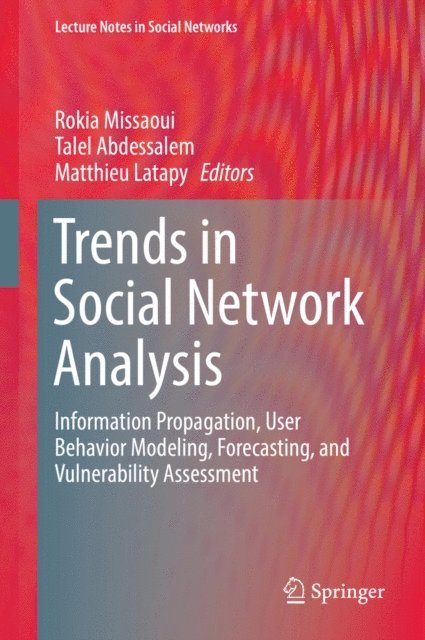 Matthieu Latapy, Talel Abdessalem, Rokia Missaoui - Trends in Social Network Analysis, E-bok