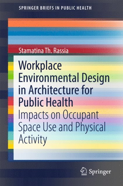 Stamatina Th. Rassia - Workplace Environmental Design in Architecture for Public Health, E-bok