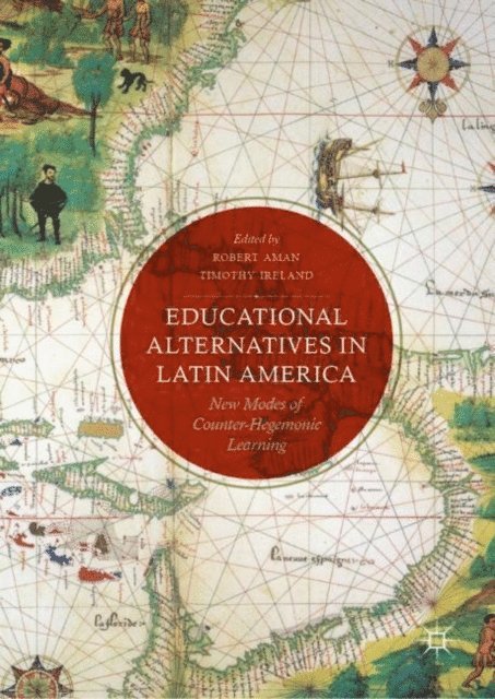 Timothy Ireland, Robert Aman - Educational Alternatives in Latin America, E-bok