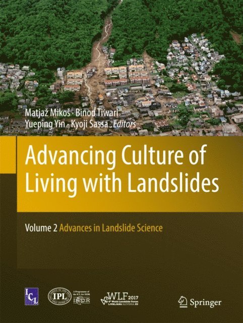Kyoji Sassa, Yueping Yin, Binod Tiwari, Matjaz Mikos - Advancing Culture of Living with Landslides, E-bok