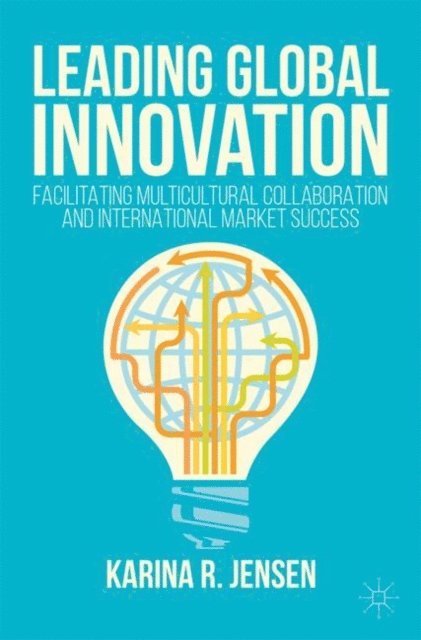 Karina R. Jensen - Leading Global Innovation, E-bok