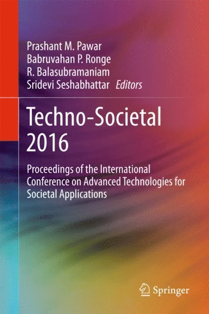 Sridevi Seshabhattar, R. Balasubramaniam, Babruvahan P. Ronge, Prashant M. Pawar - Techno-Societal 2016, E-bok