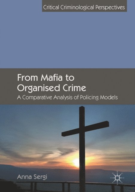 Anna Sergi - From Mafia to Organised Crime, E-bok