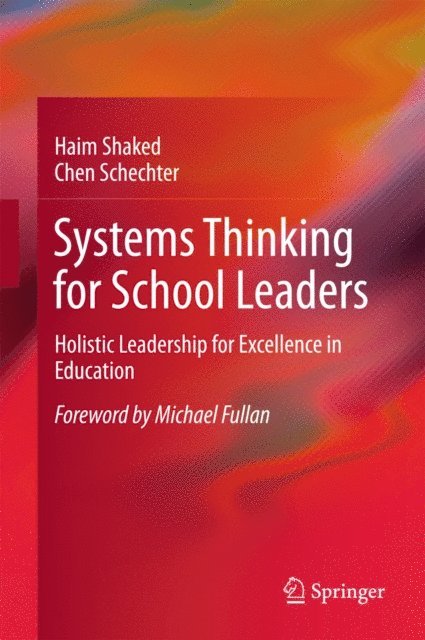 Chen Schechter, Haim Shaked - Systems Thinking for School Leaders, E-bok