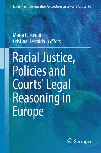 Cristina Hermida, Maria Elosegui - Racial Justice, Policies and Courts' Legal Reasoning in Europe, E-bok