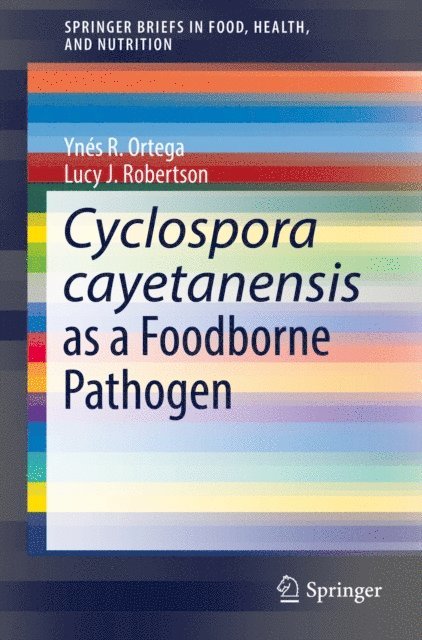 Lucy J. Robertson, Ynes R. Ortega - Cyclospora cayetanensis as a Foodborne Pathogen, E-bok