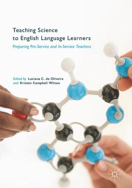 Kristen Campbell Wilcox, Luciana C. de Oliveira - Teaching Science to English Language Learners, E-bok