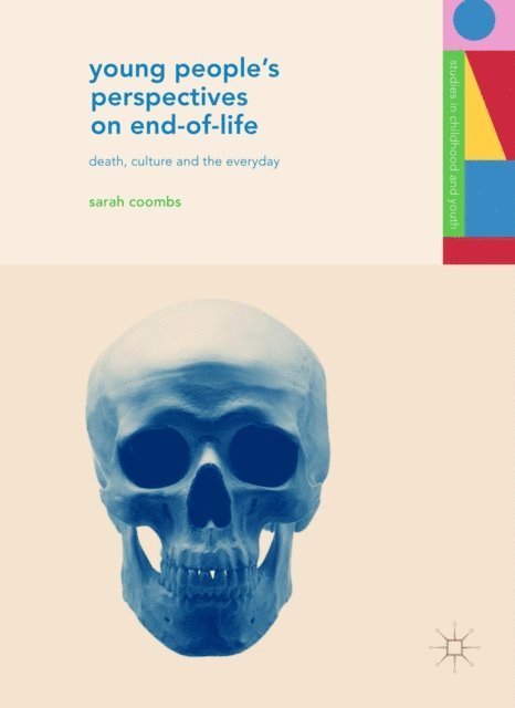 Sarah Coombs - Young People's Perspectives on End-of-Life, E-bok