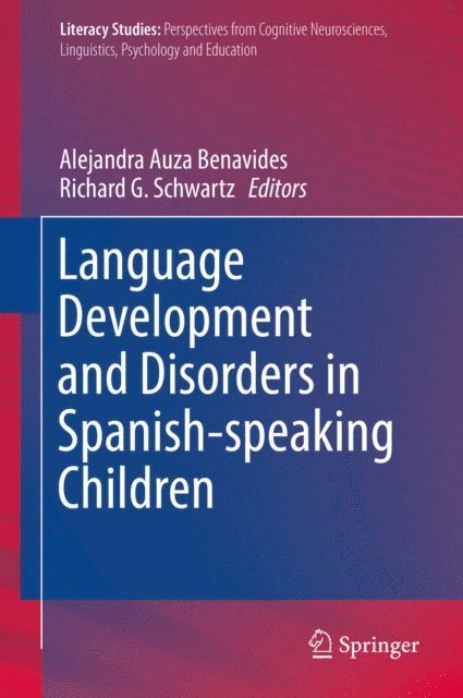 Richard G. Schwartz, Alejandra Auza Benavides - Language Development and Disorders in Spanish-speaking Children, E-bok