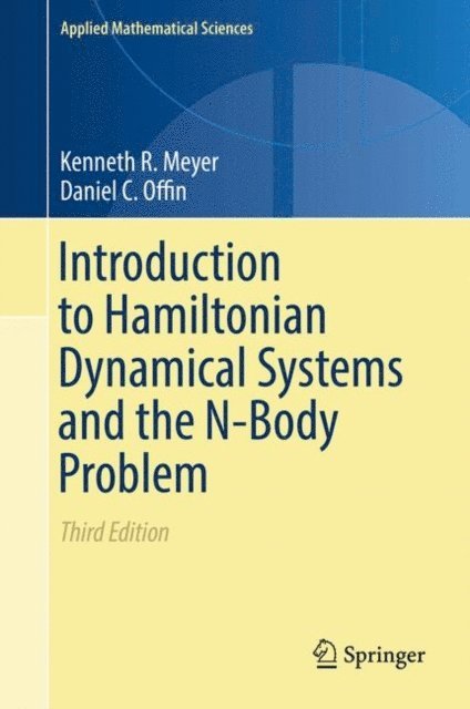 Daniel C. Offin, Kenneth R. Meyer - Introduction to Hamiltonian Dynamical Systems and the N-Body Problem, E-bok