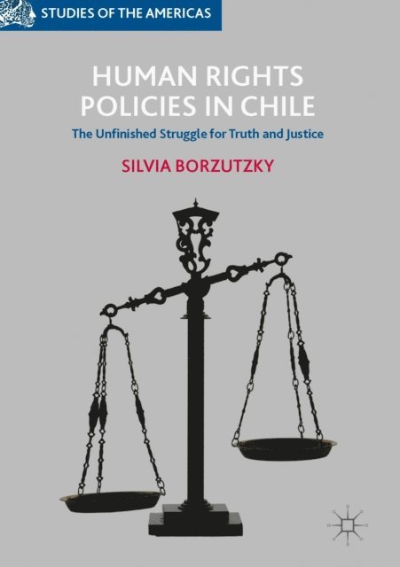Silvia Borzutzky - Human Rights Policies in Chile, E-bok