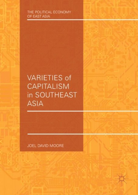 Joel David Moore - Varieties of Capitalism in Southeast Asia, E-bok