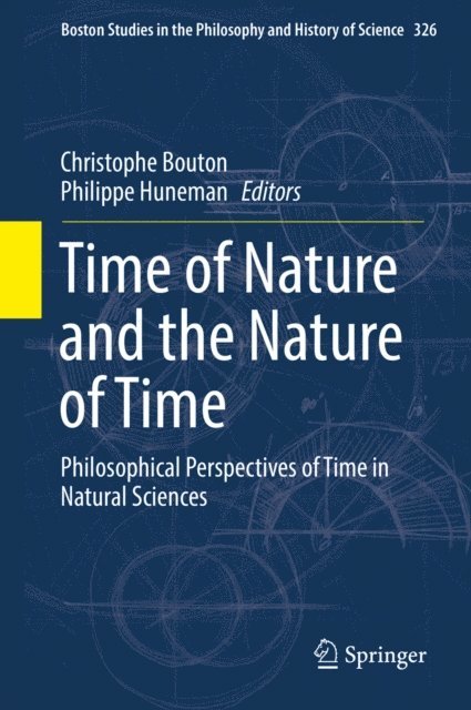Philippe Huneman, Christophe Bouton - Time of Nature and the Nature of Time, E-bok