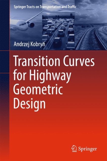 Andrzej Kobryn - Transition Curves for Highway Geometric Design, E-bok