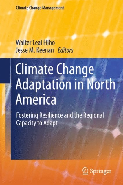 Jesse M. Keenan, Walter Leal Filho - Climate Change Adaptation in North America, E-bok