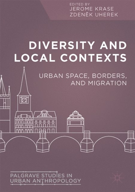 Zdenek Uherek, Jerome Krase - Diversity and Local Contexts, E-bok