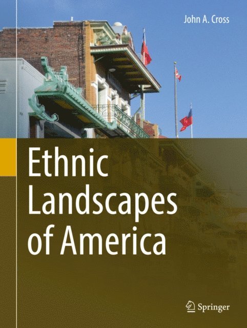 John A. Cross - Ethnic Landscapes of America, E-bok. Tillgänglighet: Lägg i varukorg