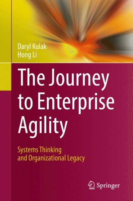 Hong Li, Daryl Kulak - Journey to Enterprise Agility, E-bok