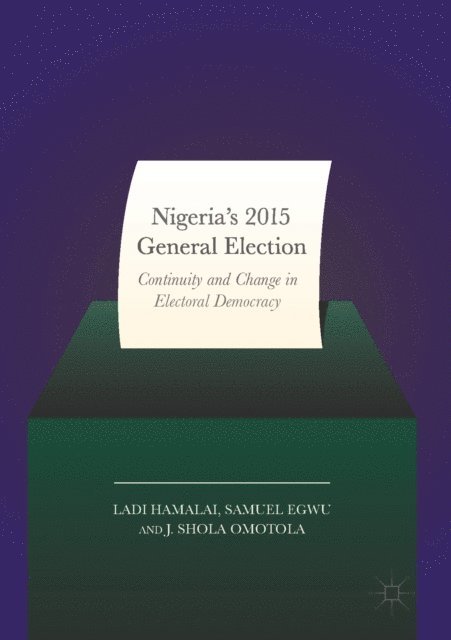 J. Shola Omotola, Samuel Egwu, Ladi Hamalai - Nigeria's 2015 General Elections, E-bok