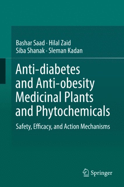 Sleman Kadan, Siba Shanak, Hilal Zaid, Bashar Saad - Anti-diabetes and Anti-obesity Medicinal Plants and Phytochemicals, E-bok