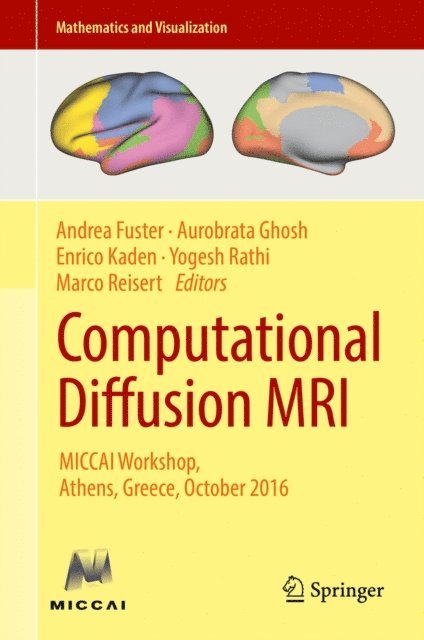 Marco Reisert, Yogesh Rathi, Enrico Kaden, Aurobrata Ghosh, Andrea Fuster - Computational Diffusion MRI, E-bok