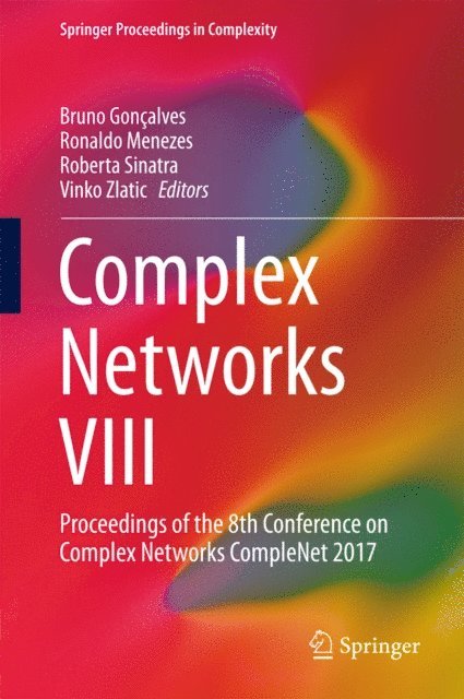 Vinko Zlatic, Roberta Sinatra, Ronaldo Menezes, Bruno Goncalves - Complex Networks VIII, E-bok