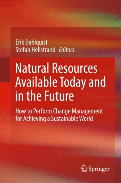 Stefan Hellstrand, Erik Dahlquist - Natural Resources Available Today and in the Future, E-bok