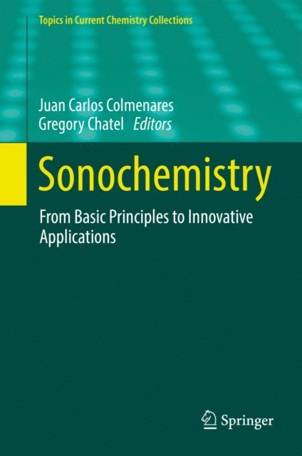 Gregory Chatel, Juan Carlos Colmenares - Sonochemistry, E-bok