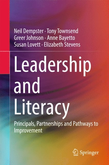 Elizabeth Stevens, Susan Lovett, Anne Bayetto, Greer Johnson, Tony Townsend, Neil Dempster - Leadership and Literacy, E-bok