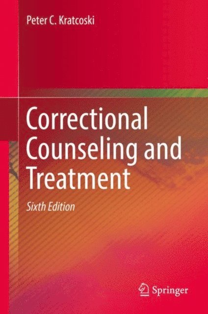 Peter C. Kratcoski - Correctional Counseling and Treatment, E-bok