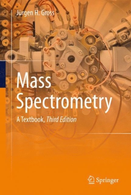 Jurgen H Gross - Mass Spectrometry, E-bok