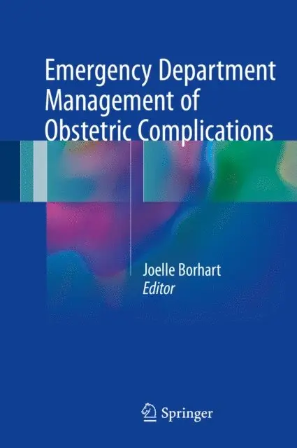 Joelle Borhart - Emergency Department Management of Obstetric Complications, E-bok. Tillgänglighet: Lägg i varukorg