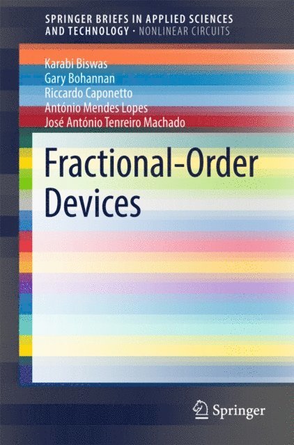 Jose Antonio Tenreiro Machado, Antonio Mendes Lopes, Riccardo Caponetto, Gary Bohannan, Karabi Biswas - Fractional-Order Devices, E-bok