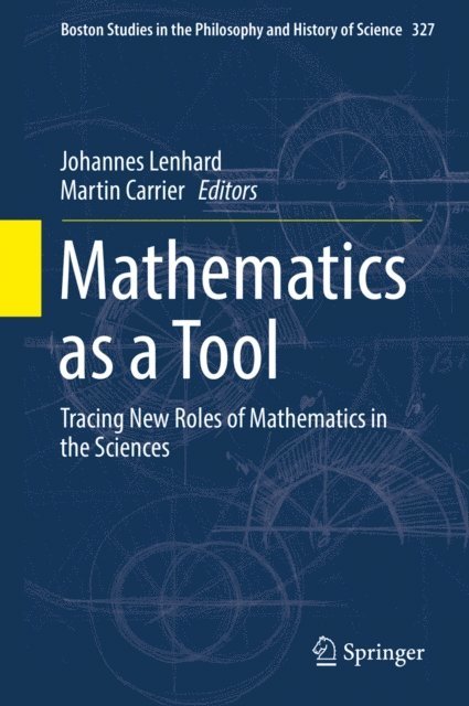 Martin Carrier, Johannes Lenhard - Mathematics as a Tool, E-bok