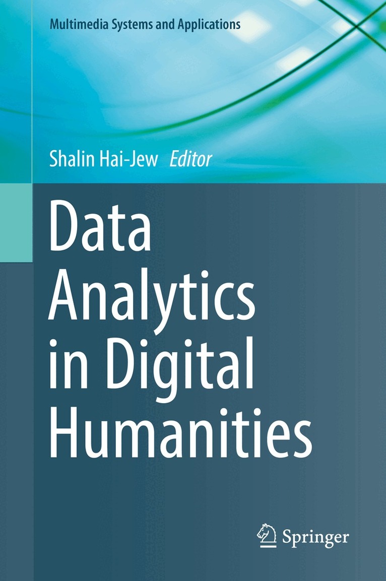 Shalin Hai-Jew - Data Analytics in Digital Humanities, Inbunden