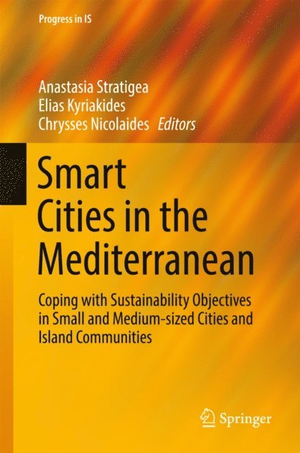 Chrysses Nicolaides, Elias Kyriakides, Anastasia Stratigea - Smart Cities in the Mediterranean, E-bok