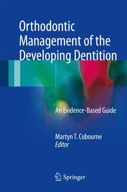 Martyn T. Cobourne - Orthodontic Management of the Developing Dentition, E-bok