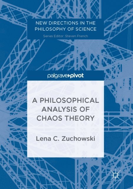Lena C. Zuchowski - Philosophical Analysis of Chaos Theory, E-bok