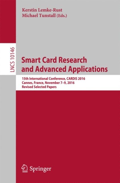 Michael Tunstall, Kerstin Lemke-Rust - Smart Card Research and Advanced Applications, E-bok